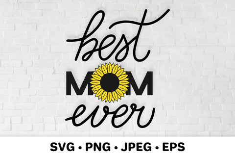 Best Mom Ever with sunflower SVG. Mothers day quotes SVG LaBelezoka 