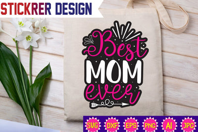 Best Mom Ever,Sticker SVG SVGs,Quotes and Sayings,Food & Drink,On Sale, Print & Cut SVG Newmockups 