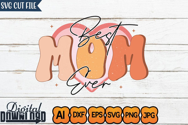Best Mom Ever,SVGs,Quotes and Sayings,Food & Drink,On Sale, Print & Cut SVG Newmockups 