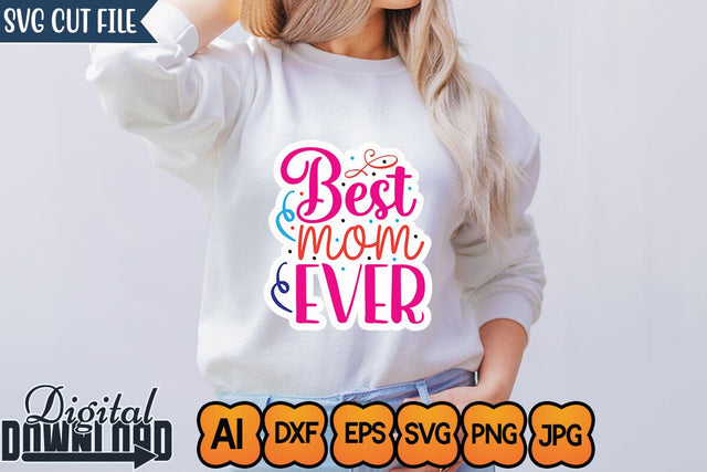Best Mom Ever,SVGs,Quotes and Sayings,Food & Drink,On Sale, Print & Cut SVG Newmockups 