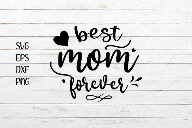 Best mom forever svg, Mother's Day svg SVG SmmrDesign 