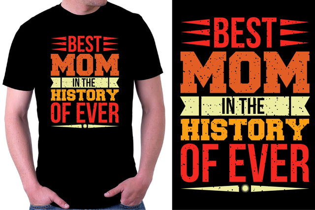Best MoM in the History of Ever t-shirt SVG SVGista 