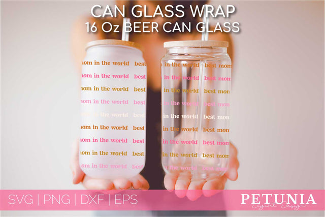 Best Mom In the World SVG | Mother's Day Can Glass Wrap SVG SVG Petunia Digital Design 