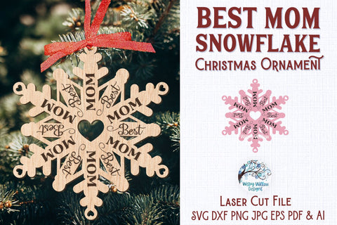 Best Mom Snowflake Christmas Ornament File for Glowforge or Laser Cutter SVG Wispy Willow Designs 