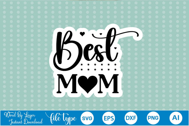 Best Mom Sticker SVG SVGs,Quotes and Sayings,Food & Drink,On Sale, Print & Cut SVG DesignPlante 503 