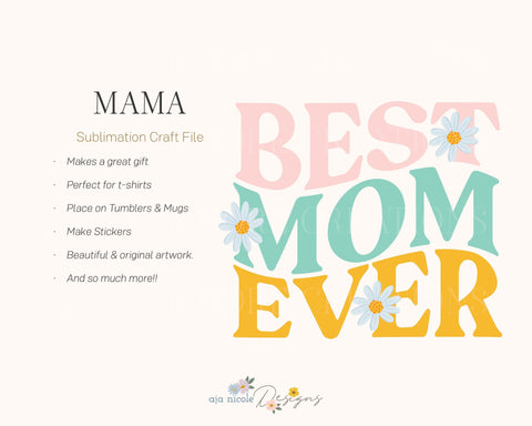 Best Mom Sublimation File Sublimation Aja Nicole Designs 