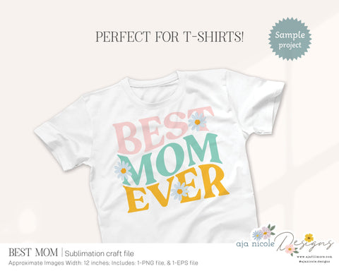 Best Mom Sublimation File Sublimation Aja Nicole Designs 