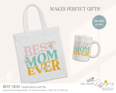 Best Mom Sublimation File Sublimation Aja Nicole Designs 