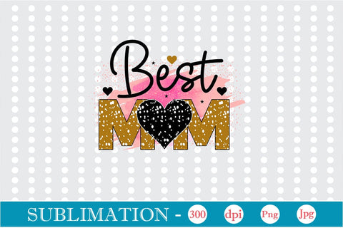 Best Mom Sublimation SVGs,Quotes and Sayings,Food & Drink,On Sale, Print & Cut Sublimation DesignPlante 503 