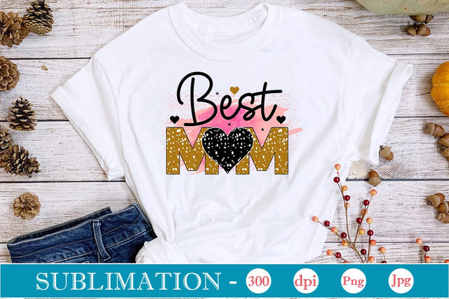 Best Mom Sublimation SVGs,Quotes and Sayings,Food & Drink,On Sale, Print & Cut Sublimation DesignPlante 503 