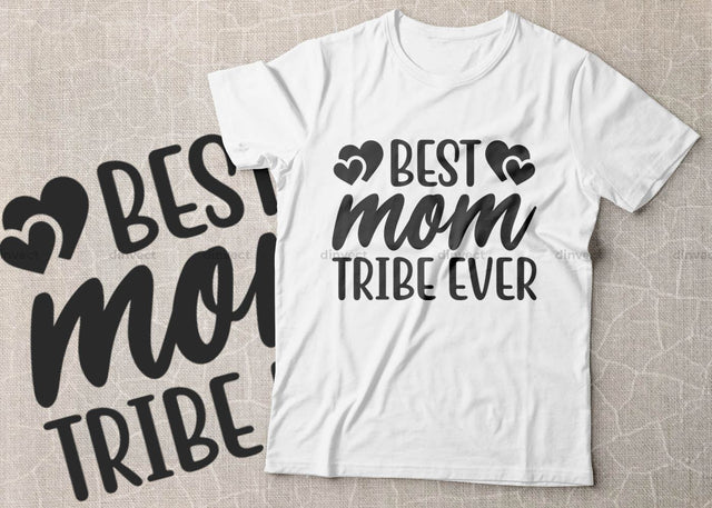 Best mom tribe ever SVG, Mom Svg, Mothers Day T-shirt Design, Happy Mothers Day SVG, Mother's Day Cricut Files, Mom Gift Cameo, Vinyl Designs, Iron On Decals, Cricut cut files, svg, eps, dxf, png SVG Dinvect 