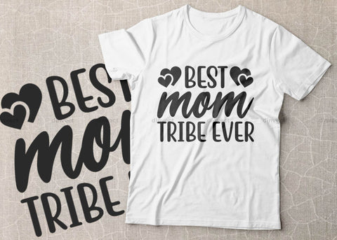 Best mom tribe ever SVG, Mom Svg, Mothers Day T-shirt Design, Happy Mothers Day SVG, Mother's Day Cricut Files, Mom Gift Cameo, Vinyl Designs, Iron On Decals, Cricut cut files, svg, eps, dxf, png SVG Dinvect 