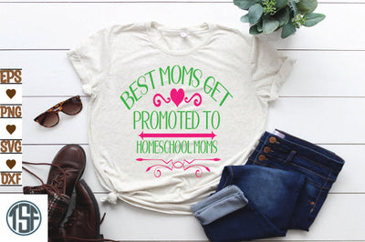 Best moms get promoted to homeschool moms SVG thesvgfactory 