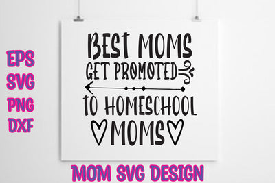 Best moms get promoted to homeschool moms SVG thesvgfactory 
