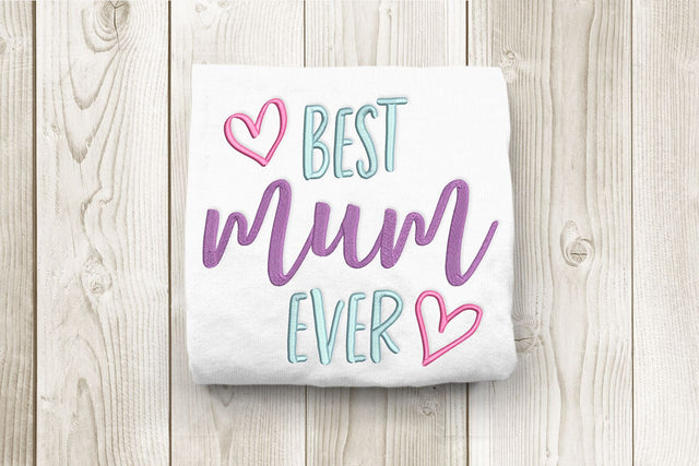 Best Mum Ever Embroidery Design Embroidery/Applique DESIGNS Designed by Geeks 