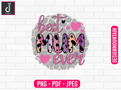 Best mum ever PNG Sublimation Design, Mom Bundle PNG, Mother's Day png Sublimation Alihossainbd 