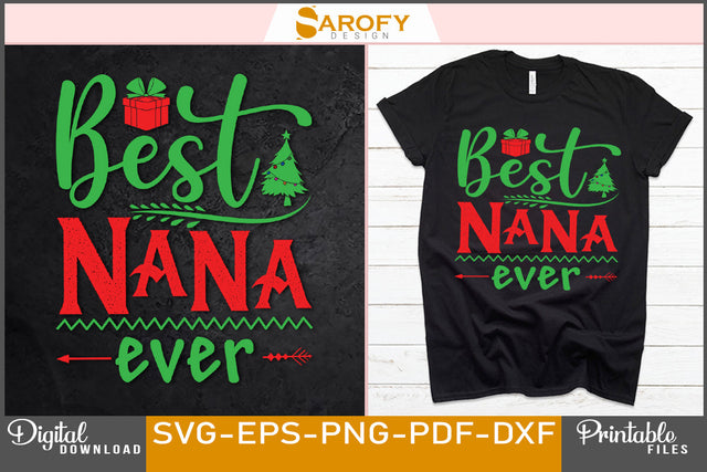 Best nana ever Merry Christmas gift design for grandparents SVG SVG Sarofydesign 