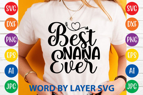 Best Nana Ever, Mom SVG Cut File SVG Rafiqul20606 