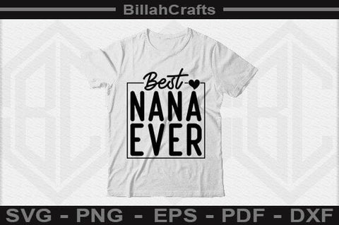 Best Nana Ever SVG File SVG BillahCrafts 
