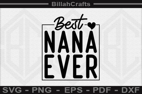 Best Nana Ever SVG File SVG BillahCrafts 