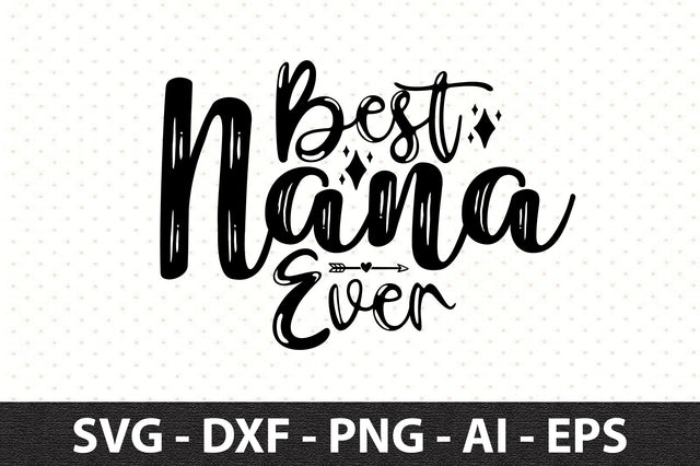 best nana ever svg SVG orpitasn 