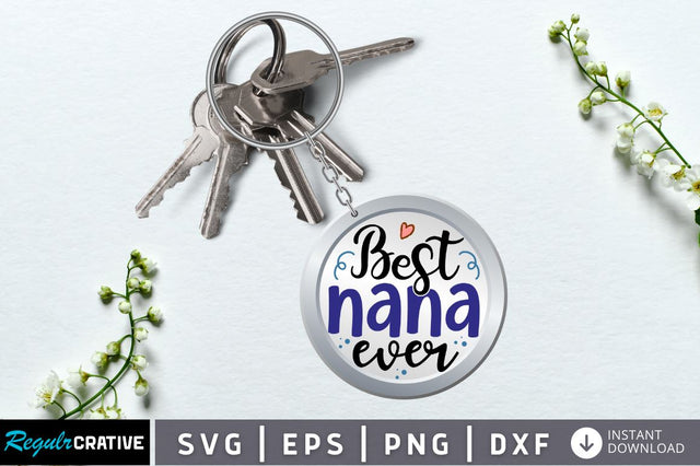 Best nana ever SVG SVG Regulrcrative 
