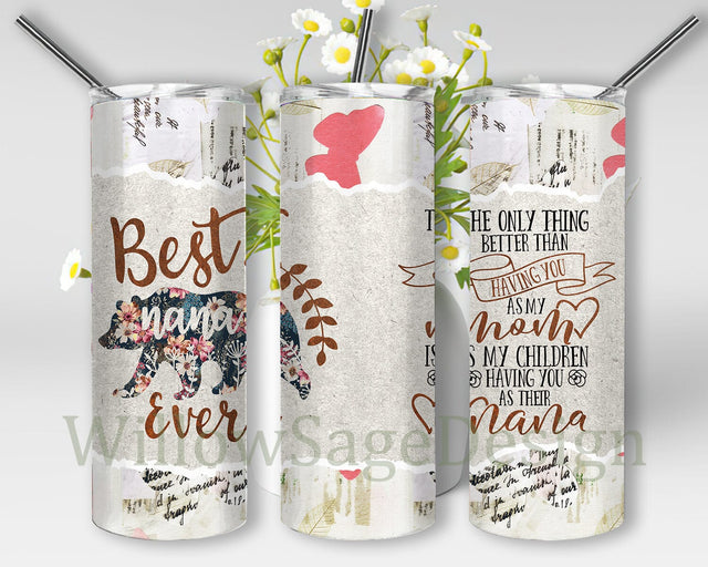 Best Nana Ever Tumbler Design, Bear Floral 20oz Skinny Png, Nana Life Tumbler Png, Nana Bear Tumbler With Lid And Straw, Mother's Day Gifts, Instant Download Sublimation WillowSageDesign 