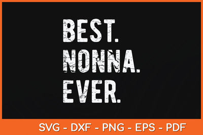 Best Nonna Ever Funny Grandma Mother's Day Svg Cutting File SVG Helal 