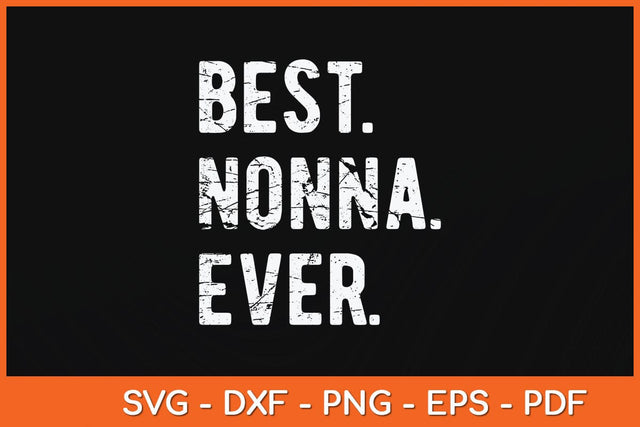 Best Nonna Ever Funny Grandma Mother's Day Svg Cutting File SVG Helal 