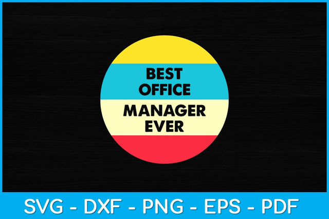 Best Office Manager Ever Svg Design SVG artprintfile 