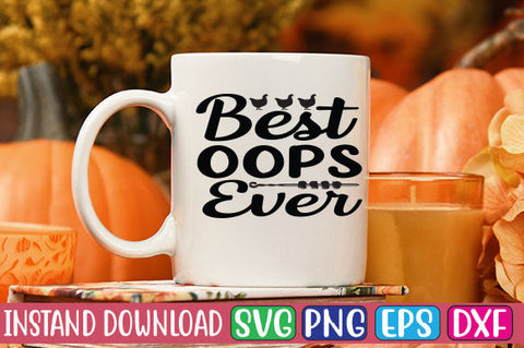 Best Oops Ever SVG Cut File SVGs, Quotes and Sayings, Food & Drink, Holiday,On Sale, SVG Studio Innate 