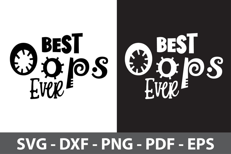 Best Oops Ever svg SVG nirmal108roy 