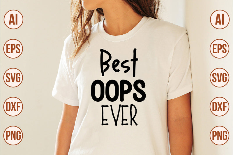 Best Oops Ever svg SVG orpitasn 
