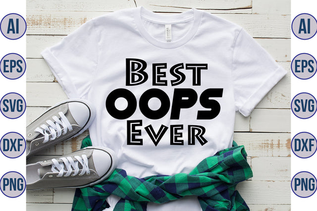 Best Oops Ever svg SVG orpitasn 