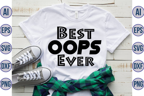 Best Oops Ever svg SVG orpitasn 