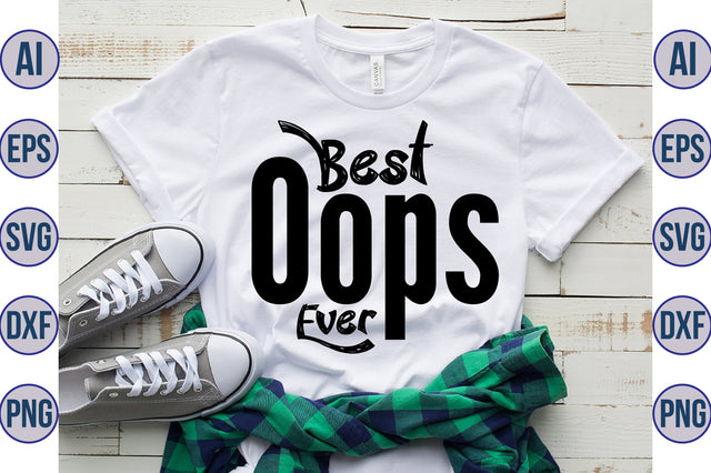 Best Oops Ever svg SVG orpitasn 