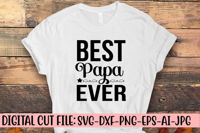 Best Papa Ever SVG Cut File SVG Syaman 