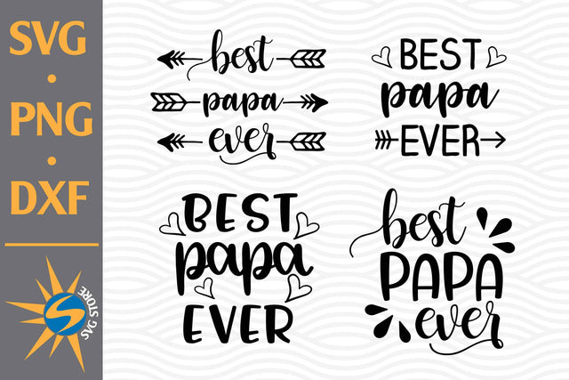 Best Papa Ever SVG, PNG, DXF Digital Files Include SVG SVGStoreShop 