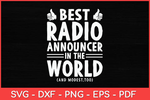 Best Radio Announcer In The World Funny Svg Design SVG artprintfile 