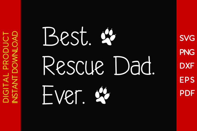 Best Rescue Dad Ever Father's Day SVG PNG PDF Cut File SVG Creativedesigntee 
