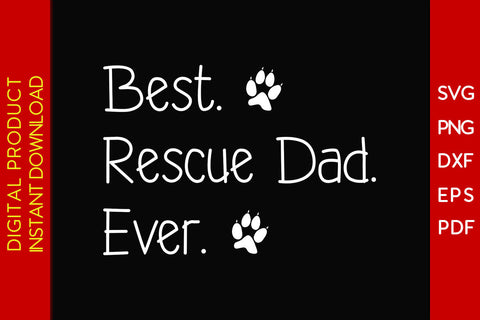 Best Rescue Dad Ever Father's Day SVG PNG PDF Cut File SVG Creativedesigntee 