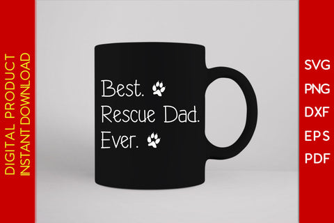 Best Rescue Dad Ever Father's Day SVG PNG PDF Cut File SVG Creativedesigntee 