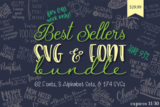 Best Sellers SVG and Fonts Bundle (1 Week Only) Bundle So Fontsy Design Shop 