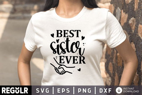 Best Sister ever SVG SVG Regulrcrative 