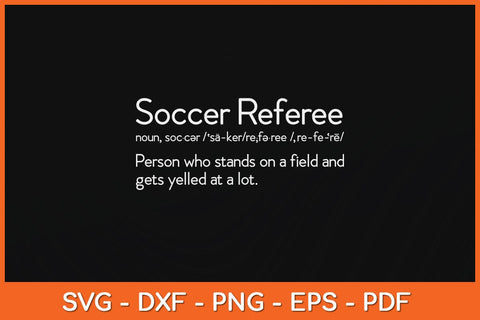 Best Soccer Referee Definition Funny Svg Design SVG artprintfile 