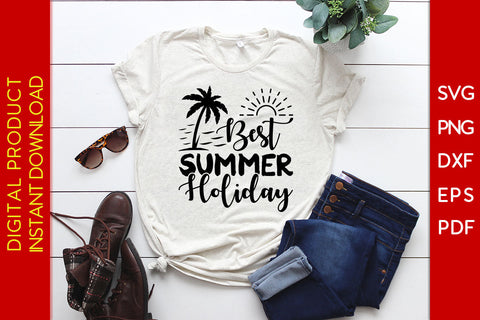 Best Summer Holiday Summer Vacation SVG PNG PDF Cut File SVG Creativedesigntee 