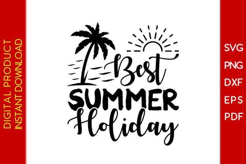 Best Summer Holiday Summer Vacation SVG PNG PDF Cut File SVG Creativedesigntee 