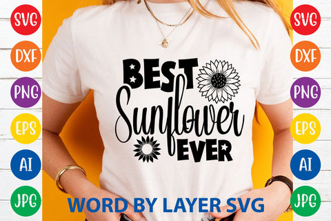 Best sunflower ever, Sunflowers SVG Cut File SVG Rafiqul20606 