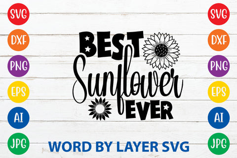 Best sunflower ever, Sunflowers SVG Cut File SVG Rafiqul20606 