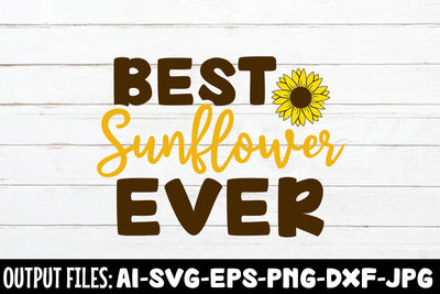 Best Sunflower Ever SVG DESIGN SVG Rafiqul20606 